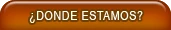 Donde Estamos